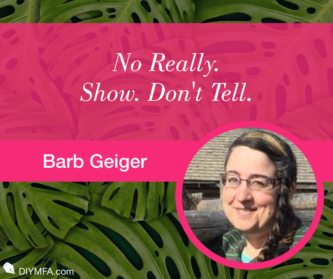 No Really. Show. Don't Tell.