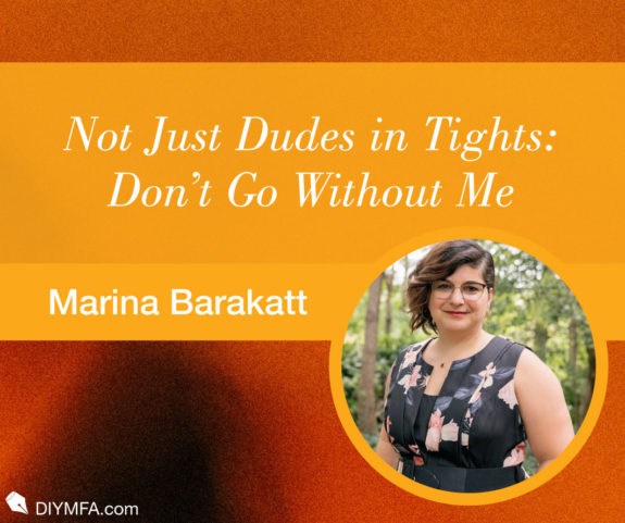 Not Just Dudes in Tights: Don’t Go Without Me