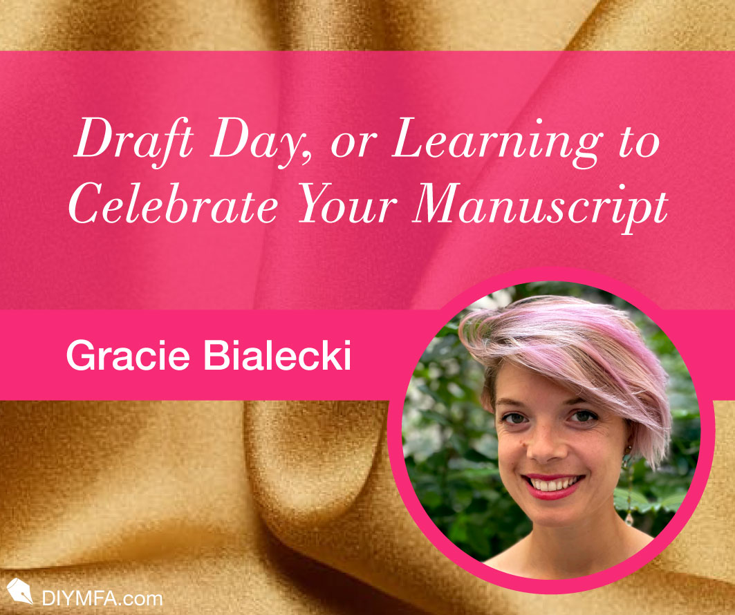 Draft Day, or Learning to Celebrate Your Manuscript