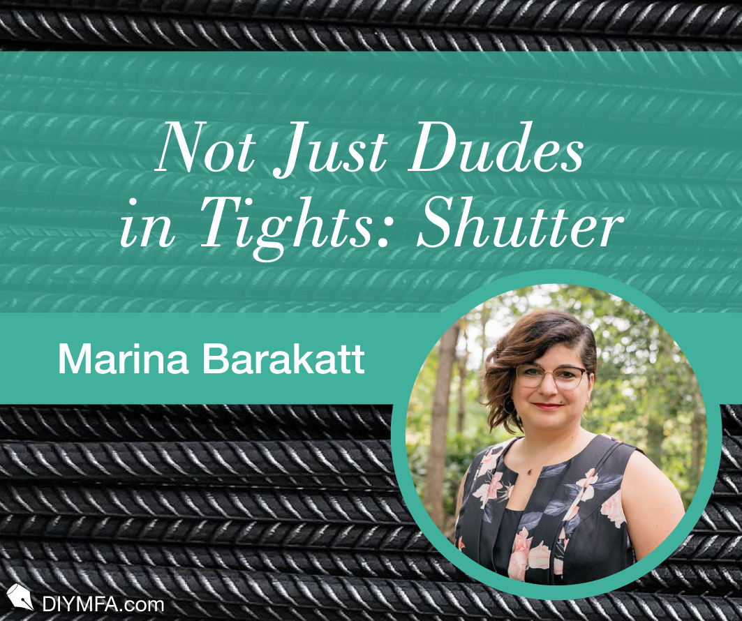 Not Just Dudes in Tights: Shutter