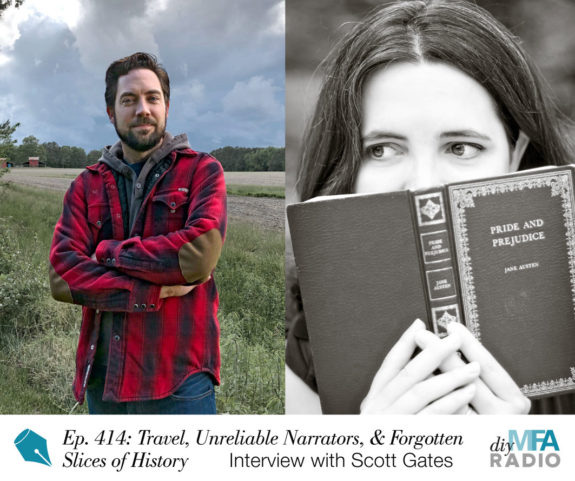 Episode 414: The Travel Novel, the Unreliable Narrator, and Forgotten Slices of History - Interview with Scott Gates