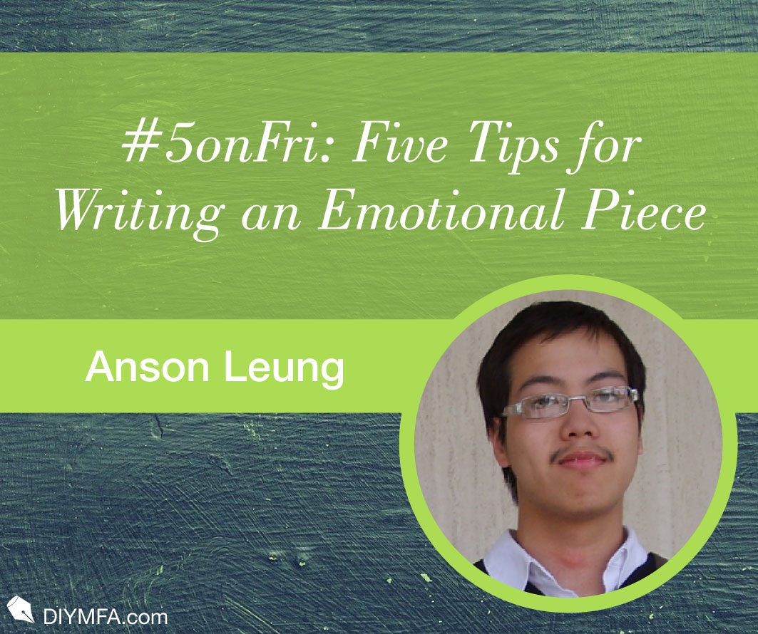 #5onFri: Five Tips for Writing an Emotional Piece