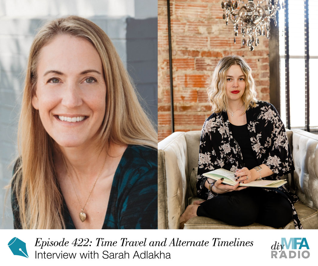 Episode 422: Time Travel and Alternate Timelines in Historical Fiction - Interview with Sarah Adlakha