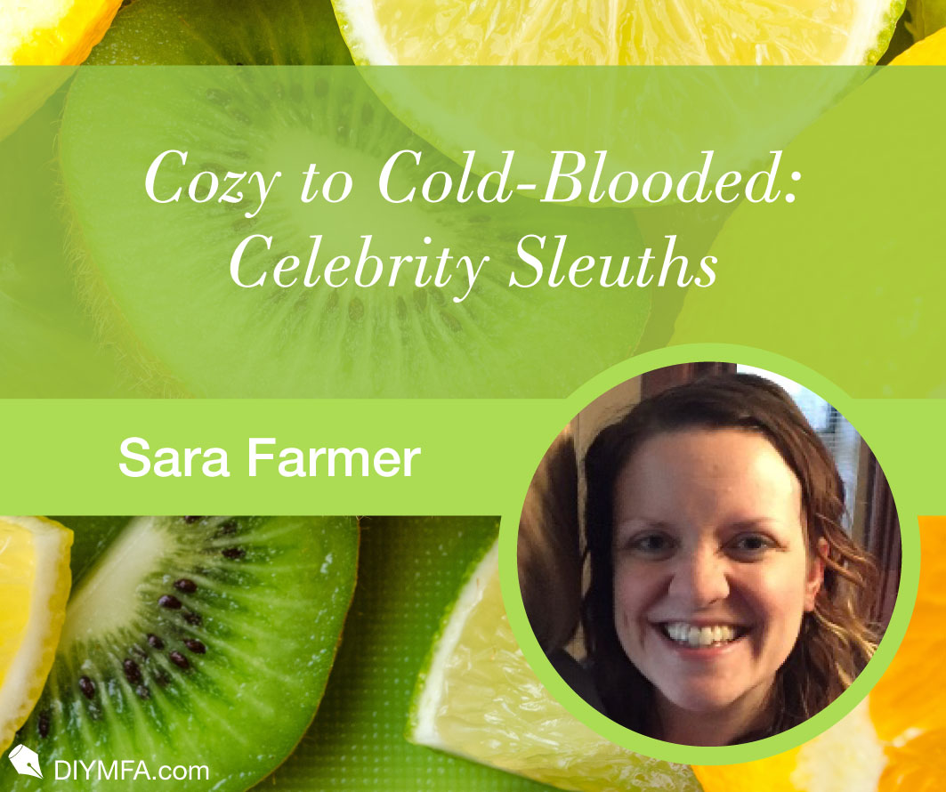 Cozy to Cold-Blooded: Celebrity Sleuths