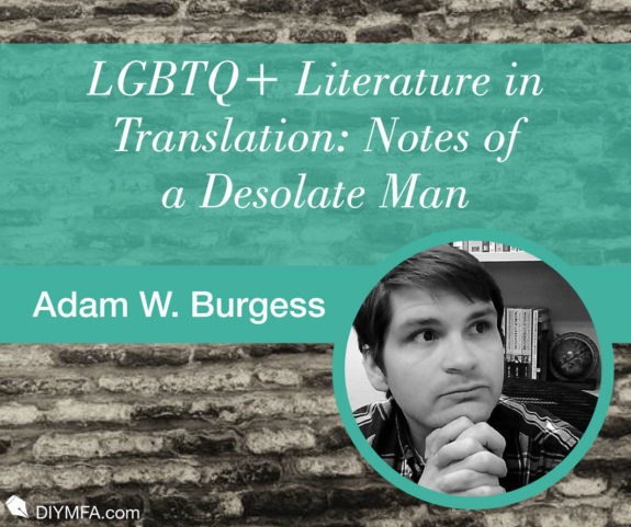 LGBTQ+ Literature in Translation: Notes of a Desolate Man