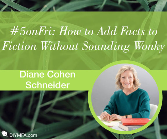 #5onFri: Five Tips on How to Add Facts to Fiction Without Sounding Wonky