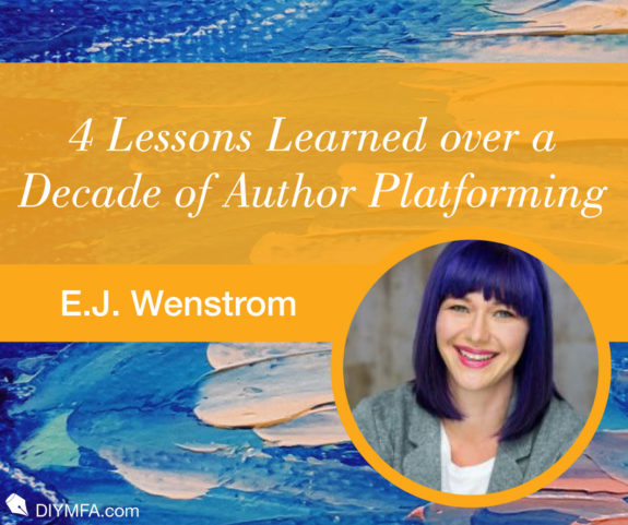 4 Lessons Learned over a Decade of Author Platforming