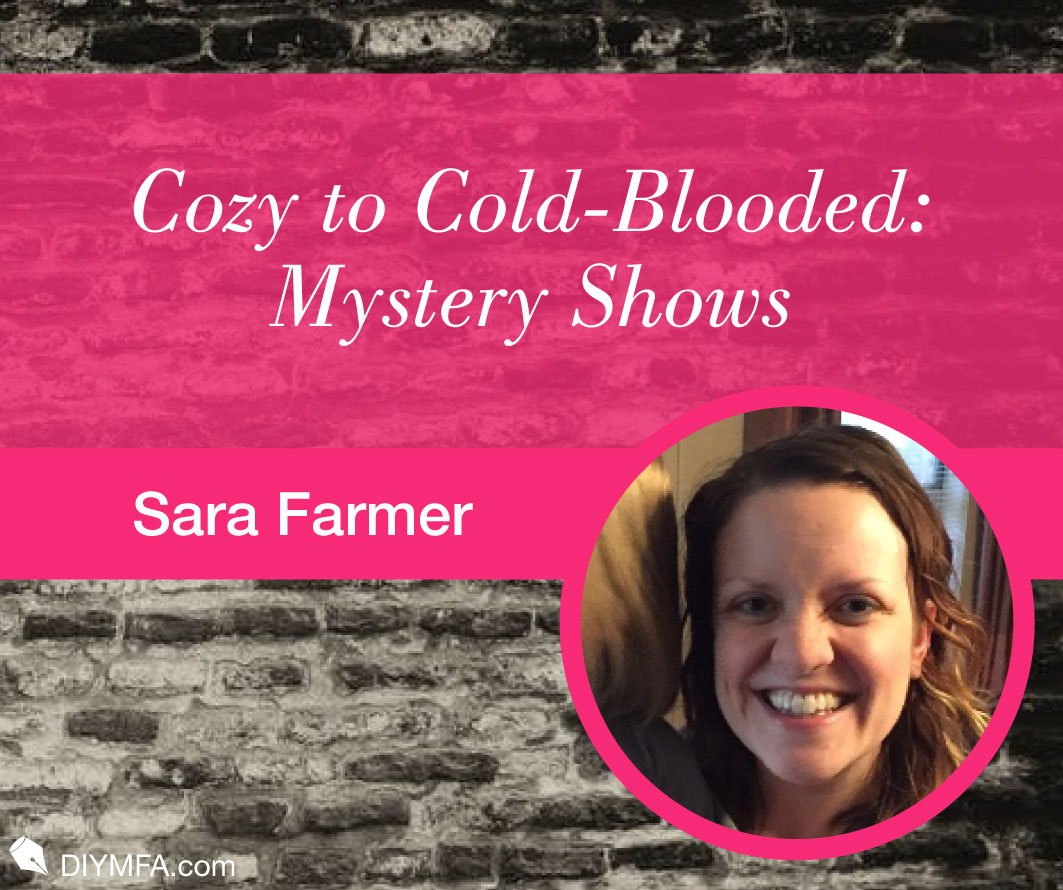 Cozy to Cold-Blooded: Mystery Shows