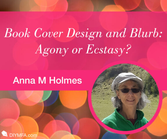 Book Cover Design and Blurb: Agony or Ecstasy?