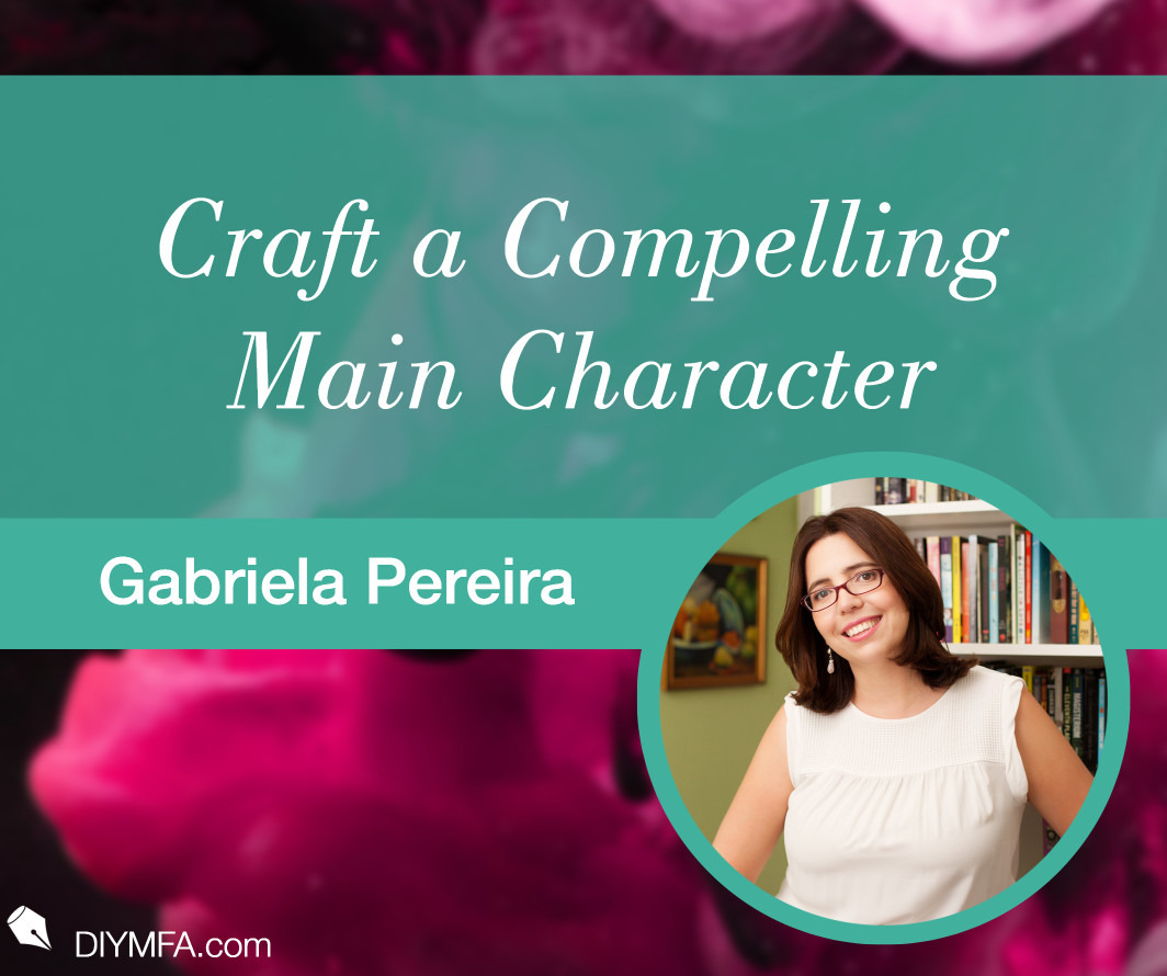 Writer Fuel: Craft a Compelling Main Character
