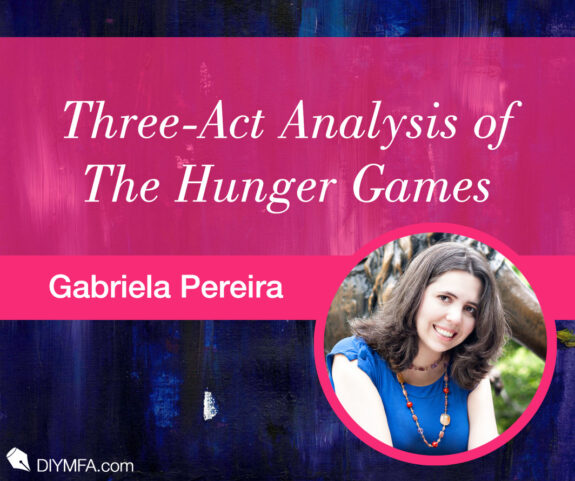 Writer Fuel: Three-Act Analysis of The Hunger Games