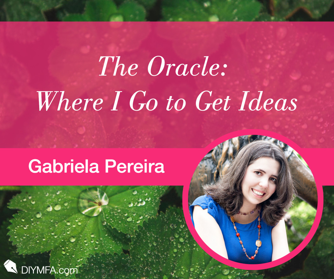 Writer Fuel: The Oracle - Where I Go to Get Ideas