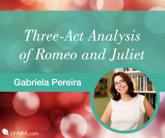 Writer Fuel: Three-Act Analysis of Romeo and Juliet