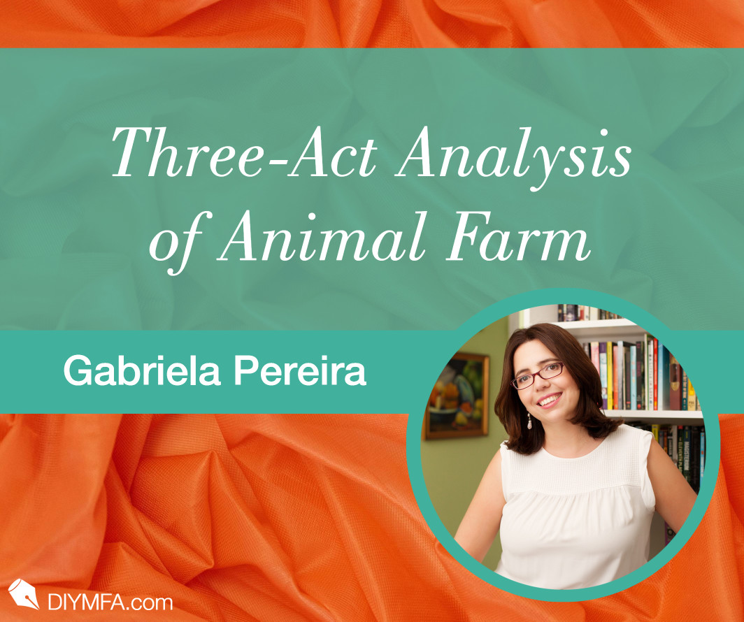 Writer Fuel: Three-Act Analysis of Animal Farm